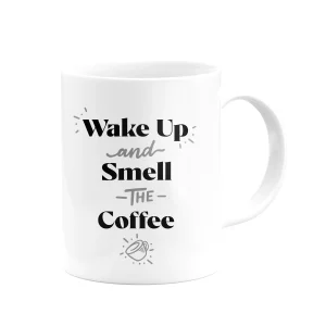 Wake Up and Smell Coffee Kupa